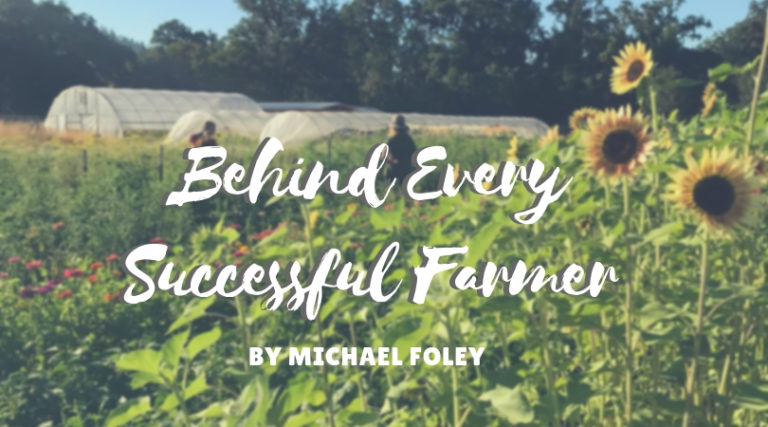 Behind Every Successful Farmer